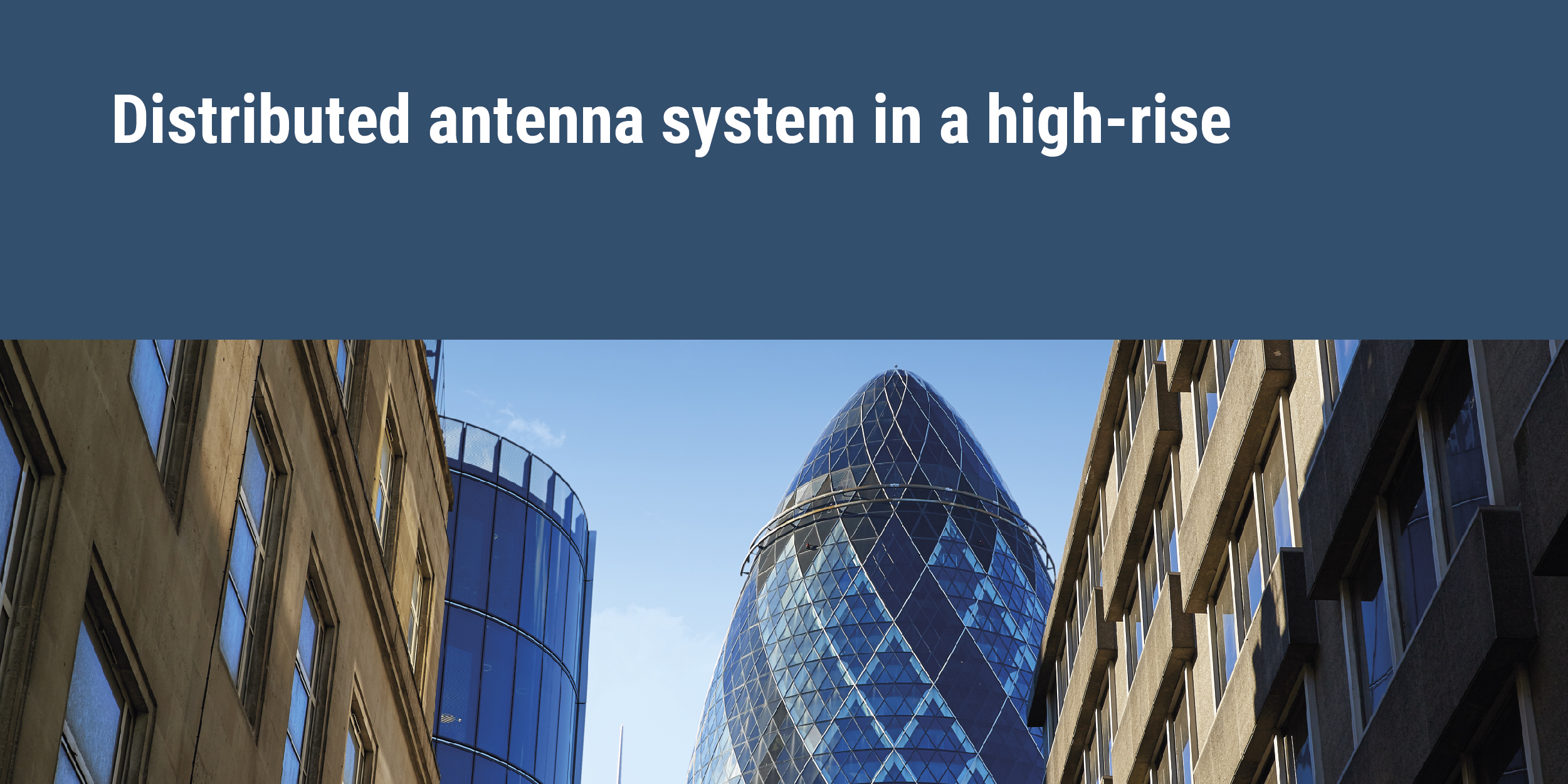 Distributed antenna system in a high-rise. Mobile signal high rise. View of London High Rise Office Buildings