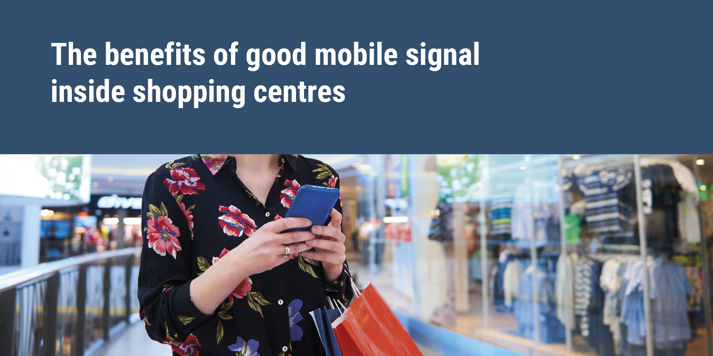 The benefits of good mobile signal inside shopping centres
