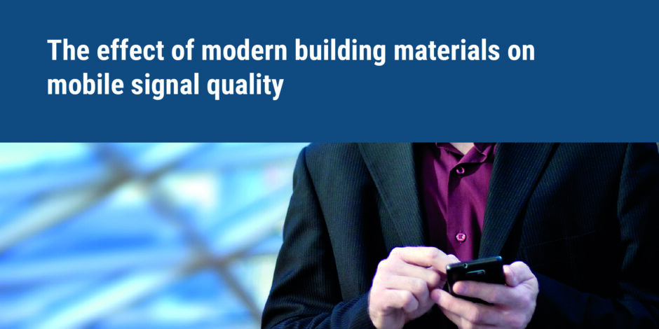 effect of modern building materials on mobile signal