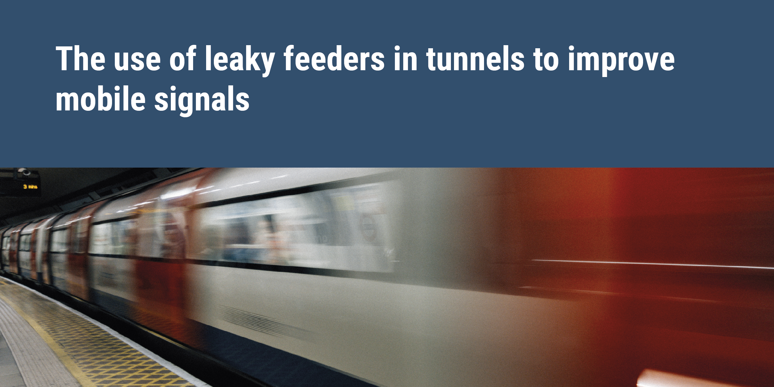 The use of leaky feeders in tunnels to improve mobile signals